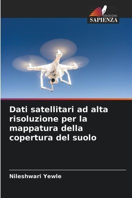 Dati satellitari ad alta risoluzione per la mappatura della copertura del suolo