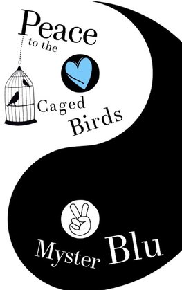 Peace to the Caged Birds