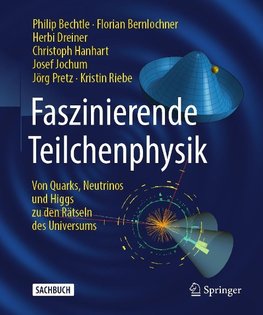 Faszinierende Teilchenphysik