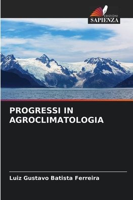 PROGRESSI IN AGROCLIMATOLOGIA