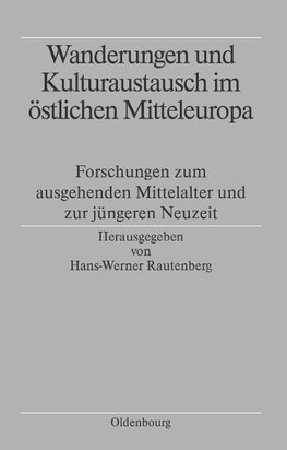 Wanderungen und Kulturaustausch im östlichen Mitteleuropa