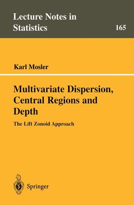 Multivariate Dispersion, Central Regions, and Depth