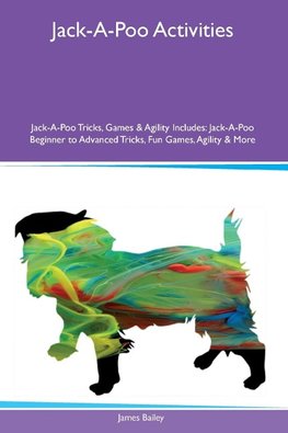 Jack-A-Poo Activities  Jack-A-Poo Tricks, Games & Agility Includes