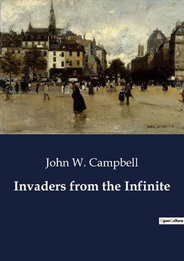 Invaders from the Infinite