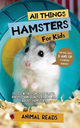 All Things Hamsters For Kids