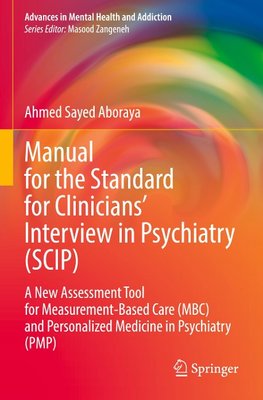 Manual for the Standard for Clinicians¿ Interview in Psychiatry (SCIP)