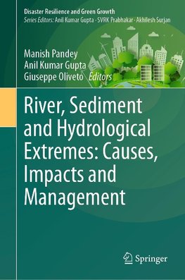 River, Sediment and Hydrological Extremes: Causes, Impacts and Management