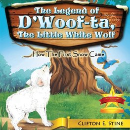 The Legend of d'Woofta, the Little White Wolf