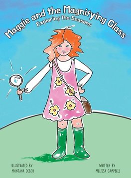 Maggie and the Magnifying Glass - Exploring the Seasons