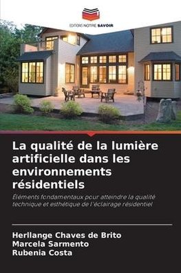 La qualité de la lumière artificielle dans les environnements résidentiels