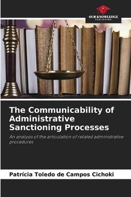 The Communicability of Administrative Sanctioning Processes