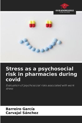 Stress as a psychosocial risk in pharmacies during covid