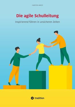 Die agile Schulleitung