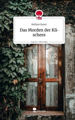 Das Morden der Klischees. Life is a Story - story.one