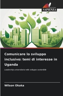 Comunicare lo sviluppo inclusivo: temi di interesse in Uganda