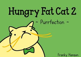 Hungry Fat Cat 2