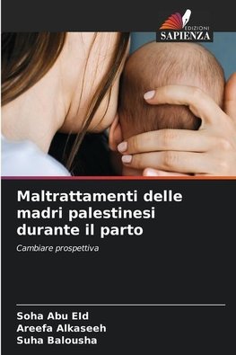 Maltrattamenti delle madri palestinesi durante il parto