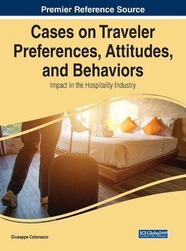 Cases on Traveler Preferences, Attitudes, and Behaviors