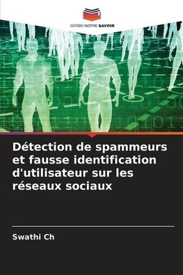 Détection de spammeurs et fausse identification d'utilisateur sur les réseaux sociaux