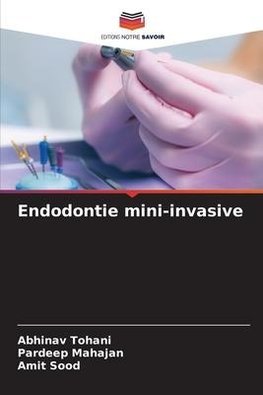 Endodontie mini-invasive