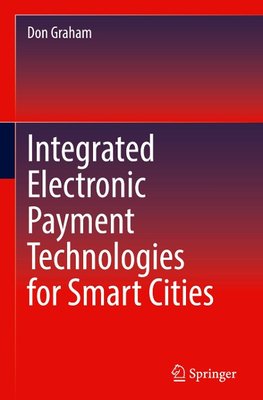 Integrated Electronic Payment Technologies for Smart Cities