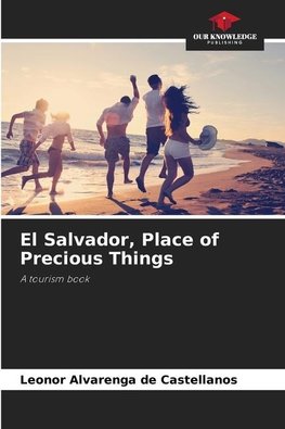 El Salvador, Place of Precious Things