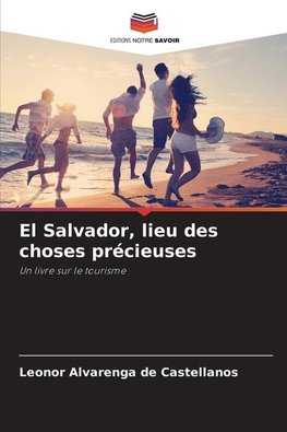 El Salvador, lieu des choses précieuses