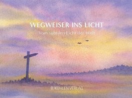 Wegweiser ins Licht