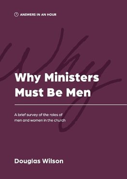 Why Ministers Must Be Men