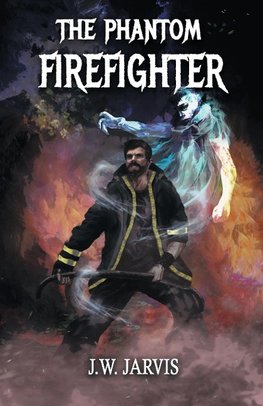 The Phantom Firefighter