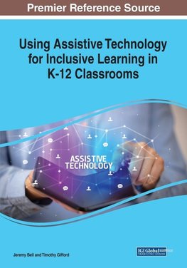 Using Assistive Technology for Inclusive Learning in K-12 Classrooms