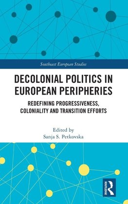 Decolonial Politics in European Peripheries