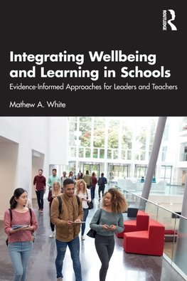 Integrating Wellbeing and Learning in Schools