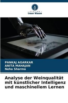 Analyse der Weinqualität mit künstlicher Intelligenz und maschinellem Lernen