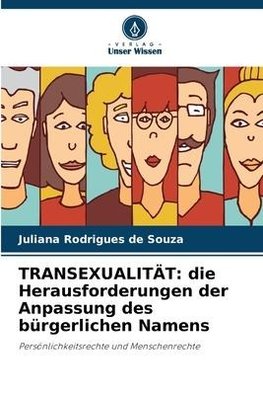 TRANSEXUALITÄT: die Herausforderungen der Anpassung des bürgerlichen Namens