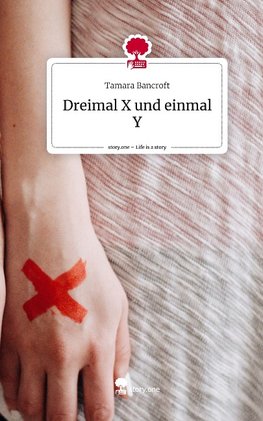 Dreimal X und einmal Y. Life is a Story - story.one