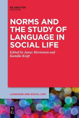 Norms and the Study of Language in Social Life