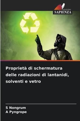 Proprietà di schermatura delle radiazioni di lantanidi, solventi e vetro