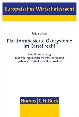 Plattformbasierte Ökosysteme im Kartellrecht