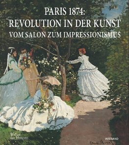 Paris 1874: Revolution in der Kunst