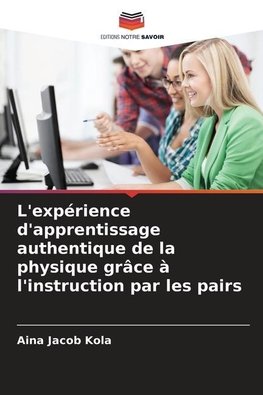 L'expérience d'apprentissage authentique de la physique grâce à l'instruction par les pairs