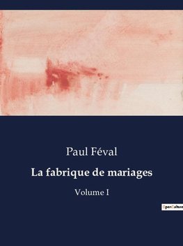 La fabrique de mariages