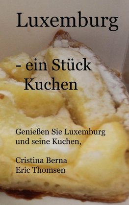 Luxemburg- ein Stück Kuchen