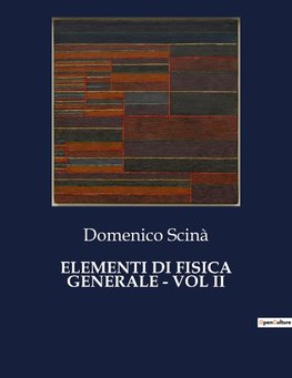 ELEMENTI DI FISICA GENERALE - VOL II