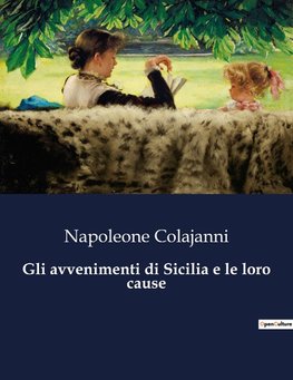 Gli avvenimenti di Sicilia e le loro cause