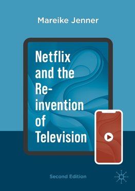 Netflix and the Re-invention of Television