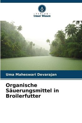 Organische Säuerungsmittel in Broilerfutter