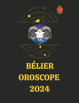 Bélier Oroscope  2024