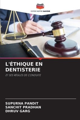 L'ÉTHIQUE EN DENTISTERIE