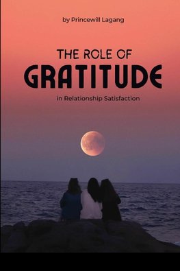 The Role of Gratitude in Relationship Satisfaction